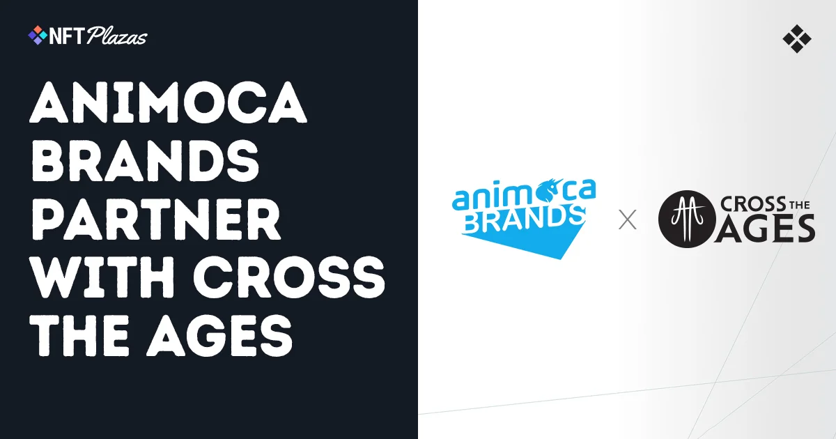 Animoca Brands 与 Cross The Ages 达成战略合作伙伴关系