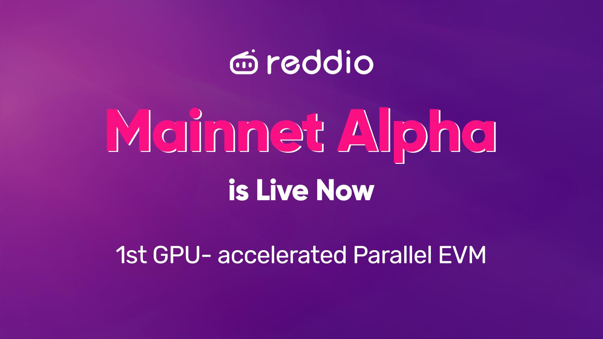 Reddio 主网 Alpha 版推出——首个面向 AI 原生 dApp 的 GPU 加速并行 EVM 上线